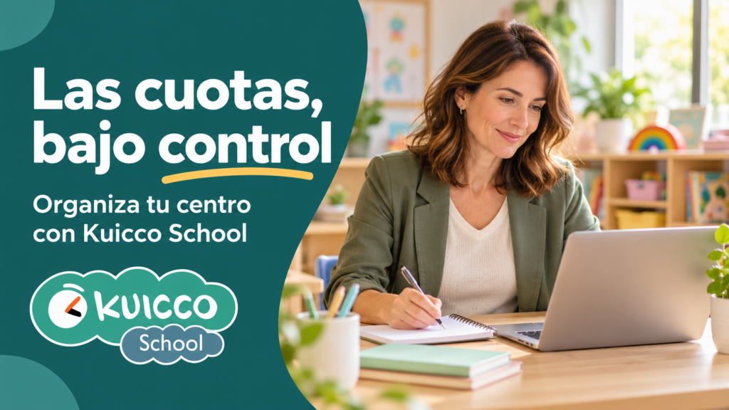 Portada de Cuotas de Kuicco School: una directora revisa su portátil junto al título «Las cuotas, bajo control» y el logo de Kuicco School.