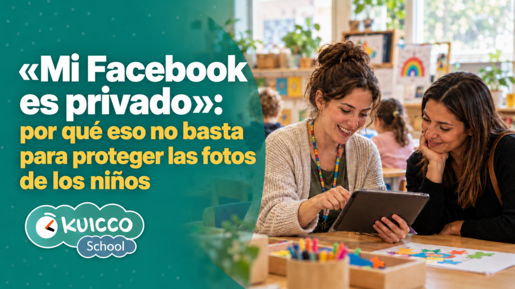Portada sobre privacidad de las fotos de niños: una docente y una madre consultan una tableta en un aula; logo de Kuicco School.